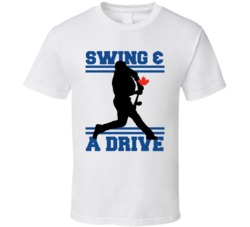 Swing And Drive Toronto Baseball T Shirt