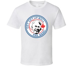 Buck Martinez Get Get Up Ball And Drive Toronto Baseball Logo T Shirt