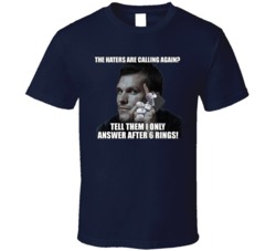 Tom Brady Haters Called Six Rings Funny Meme T Shirt Tom Brady Haters Called Six Rings Funny Meme T Shirt