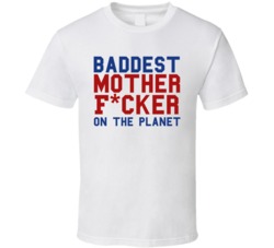 Baddest Mother Fcker On The Planet New England Football T Shirt Baddest Mother Fcker On The Planet New England Football T Shirt