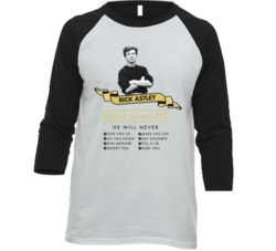 Rick Astley For President He Will Never Checklist Baseball Raglan T Sh Rick Astley For President He Will Never Checklist Baseball Raglan T Sh