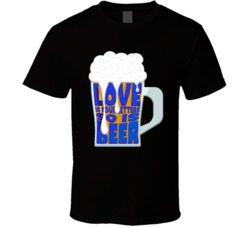 Love Is 4 Letters So Is Beer Funny Drinking T Shirt Love Is 4 Letters So Is Beer Funny Drinking T Shirt