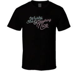 Whisky Ice And Everything Nice Cute Drinking T Shirt