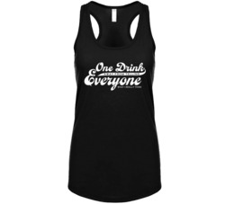 One Drink Away From Telling Everyone What I Think Drinking Ladies Tank