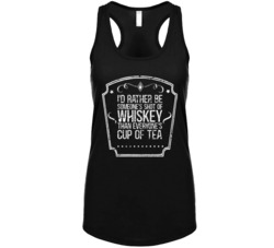 Shot Of Whiskey Than Everyones Cup Of Tea Drinking Ladies Tanktop