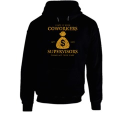 I Hate When Coworkers Act Like Supervisors Funny Job Hoodie Hoodie I Hate When Coworkers Act Like Supervisors Funny Job Hoodie Hoodie