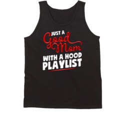Just A Good Mom With A Hood Playlist Funny Music Womens Tanktop Just A Good Mom With A Hood Playlist Funny Music Womens Tanktop