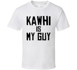 Kawhi Is My Guy Toronto Basketball T Shirt Kawhi Is My Guy Toronto Basketball T Shirt