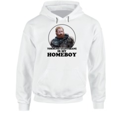 Game Of Thrones Tormund Giantsbane Is My Homeboy Funny Parody Fan Hood Game Of Thrones Tormund Giantsbane Is My Homeboy Funny Parody Fan Hood