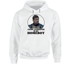 Game Of Thrones Jaime Lannister Is My Homeboy Funny Parody Fan Hoodie Game Of Thrones Jaime Lannister Is My Homeboy Funny Parody Fan Hoodie