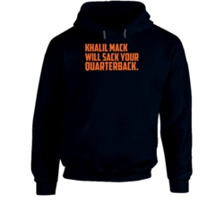 Khalil Mack Will Sack Your Quarterback Football Fan Hoodie Khalil Mack Will Sack Your Quarterback Football Fan Hoodie