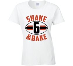 Shake And Bake Baker Mayfield 6 Football Cleveland Fan T Shirt Shake And Bake Baker Mayfield 6 Football Cleveland Fan T Shirt