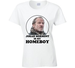 Game Of Thrones Jorah Mormont Is My Homeboy Funny Parody Fan T Shirt Game Of Thrones Jorah Mormont Is My Homeboy Funny Parody Fan T Shirt