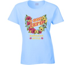 I Got Lei'd Hawaiian Style T-shirt Hawaii Funny T Shirt I Got Lei'd Hawaiian Style T-shirt Hawaii Funny T Shirt