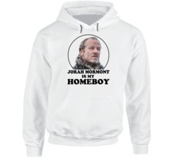 Game Of Thrones Jorah Mormont Is My Homeboy Funny Parody Fan Hoodie