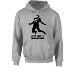 Tj Watt Just Sack It Fan Hoodie Tj Watt Just Sack It Fan Hoodie