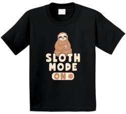 Sloth Mode On Funny Cute Kids T Shirt Sloth Mode On Funny Cute Kids T Shirt