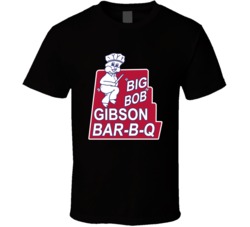 Big Bob Gibson Bar-b-q Alabama's Most Famous Restaurant T Shirt