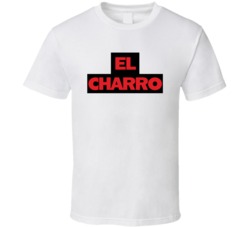 El Charo Arizona's Most Famous Restaurant T Shirt
