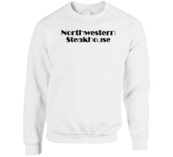 Northwestern Steakhouse Iowa's Most Famous Restaurant Crewneck Sw Northwestern Steakhouse Iowa's Most Famous Restaurant Crewneck Sw