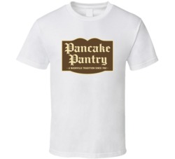 Pancake Pantry Tennessee's Most Famous Restaurant T Shirt