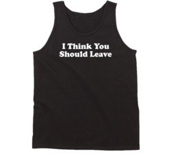 I Think You Should Leave Netflix Original Series Fan Tanktop I Think You Should Leave Netflix Original Series Fan Tanktop