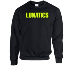 Lunatics Netflix Original Series Fan Crewneck Sweatshirt Lunatics Netflix Original Series Fan Crewneck Sweatshirt