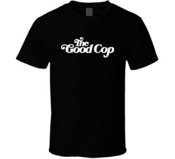 The Good Cop Netflix Original Series Fan T Shirt The Good Cop Netflix Original Series Fan T Shirt