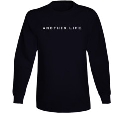 Another Life Netflix Original Series Fan Long Sleeve Another Life Netflix Original Series Fan Long Sleeve