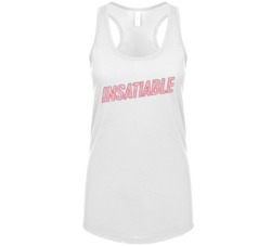 Insatiable Netflix Original Series Fan Womens Tanktop Insatiable Netflix Original Series Fan Womens Tanktop