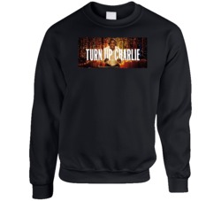 Turn Up Charlie Netflix Original Series Fan Crewneck Sweatshirt Turn Up Charlie Netflix Original Series Fan Crewneck Sweatshirt