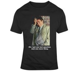 Columbo Peter Falk Detective Tv Show With Quote T Shirt Columbo Peter Falk Detective Tv Show With Quote T Shirt