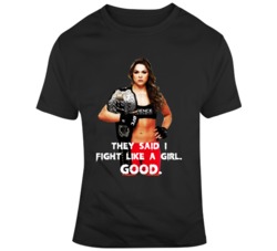 Ronda Rousey Rowdy Fight Like A Girl Quote Fighter Champion T Shirt