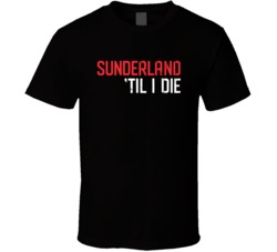 Sunderland Til I Die Netflix Television Series Fan T Shirt Sunderland Til I Die Netflix Television Series Fan T Shirt