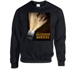 The Alcasser Murders Netflix Television Series Fan Poster Crewneck Swe The Alcasser Murders Netflix Television Series Fan Poster Crewneck Swe