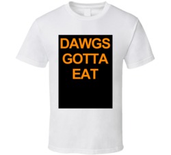 Dawgs Gotta Eat Baker Mayfield Wore It T Shirt Dawgs Gotta Eat Baker Mayfield Wore It T Shirt