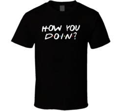How You Doin Funny Friends Joey T Shirt How You Doin Funny Friends Joey T Shirt