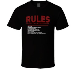 Rules For Dating My Daughter T Shirt Rules For Dating My Daughter T Shirt