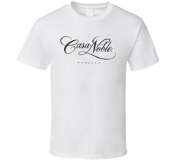 Casa Noble Tequila Booze Drink T Shirt Casa Noble Tequila Booze Drink T Shirt