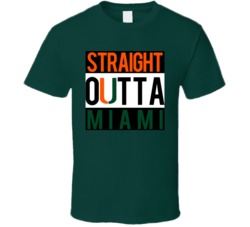 Straight Outta Miami Football T Shirt Straight Outta Miami Football T Shirt
