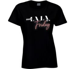Ohh La La It's Friday Cute Womens Ladies T Shirt Ohh La La It's Friday Cute Womens Ladies T Shirt
