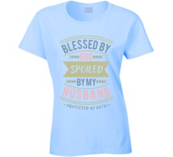 Blessed God Spoiled Husband Pretty Cute Wife Ladies T Shirt Blessed God Spoiled Husband Pretty Cute Wife Ladies T Shirt