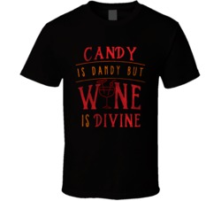 Candy Is Dandy Wine Is Devine Funny Halloween T Shirt Candy Is Dandy Wine Is Devine Funny Halloween T Shirt