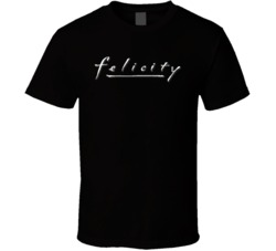 Felcity 90s Tv Show Drama T Shirt Felcity 90s Tv Show Drama T Shirt