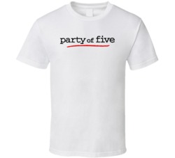 Party Of Five 90s Tv Show Drama T Shirt Party Of Five 90s Tv Show Drama T Shirt