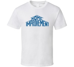 Home Improvement 90s Tv Show Sitcom T Shirt Home Improvement 90s Tv Show Sitcom T Shirt