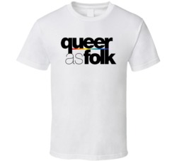 Queer As Folk 90s Tv Show Drama T Shirt Queer As Folk 90s Tv Show Drama T Shirt