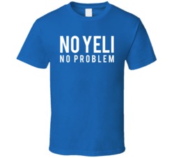 No Yeli No Problem Sports T Shirt No Yeli No Problem Sports T Shirt