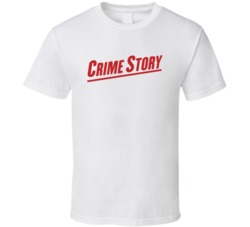 Crime Story Retro 80s Tv Show Logo Fan T Shirt Crime Story Retro 80s Tv Show Logo Fan T Shirt