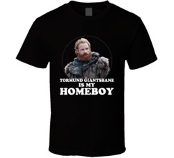 Game Of Thrones Tormund Giantsbane Is My Homeboy Cool T Shirt Game Of Thrones Tormund Giantsbane Is My Homeboy Cool T Shirt